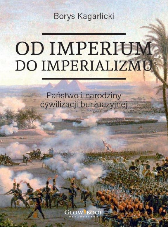 Od imperium do imperializmu Borys Kagarlicki